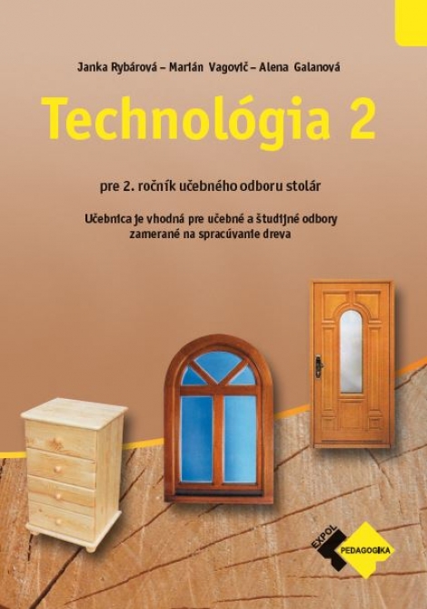Technológia 2 - stolár - pre 2. ročník učebného odboru stolár
