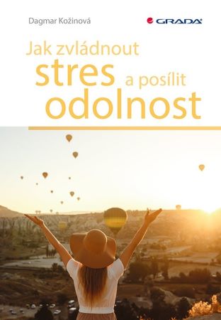 Jak zvládnout stres a posílit odolnost - 