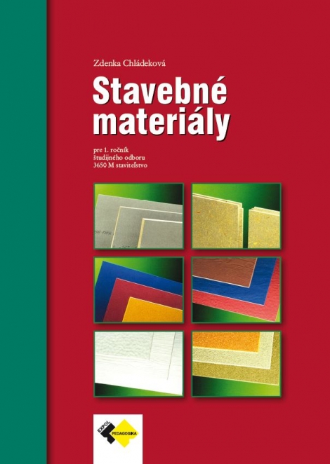 Stavebné materiály - pre 1. ročník odboru staviteľstvo