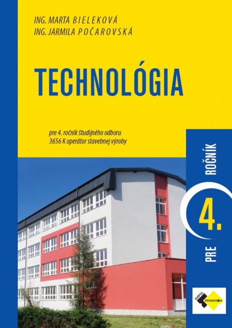 Technológia pre 4.ročník - OSV - pre 4. ročník  odboru operátor stavebnej výroby