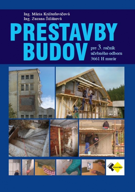 Prestavby budov - pre 3. ročník učebného odboru murár