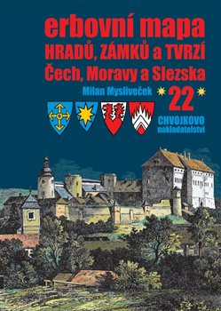 Erbovní mapa hradů, zámků a tvrzí Čech, Moravy a Slezska 22 - 
