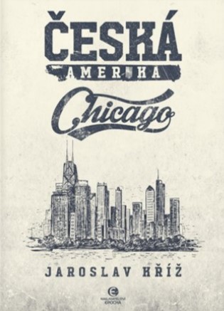 Česká Amerika: Chicago - 