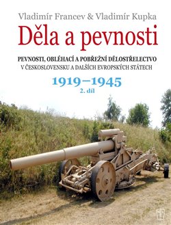 Děla a pevnosti 1919 - 1945 (2. díl) - 