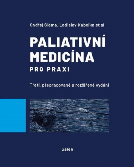 Paliativní medicína pro praxi (Třetí, přepracované a rozšířené vydání)
