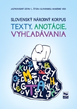 Slovenský národný korpus - Texty, anotácie, vyhľadávania