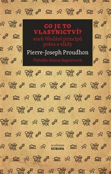 Co je to vlastnictví? - aneb Hledání principů práva a vlády