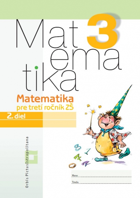 Matematika 3 - 2. diel - Pre tretí ročník ZŠ