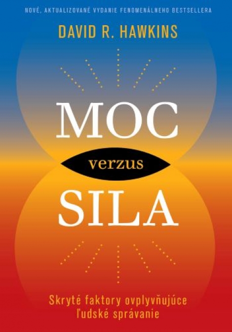 Moc verzus sila - Skryté faktory ovplyvňujúce ľudské správanie