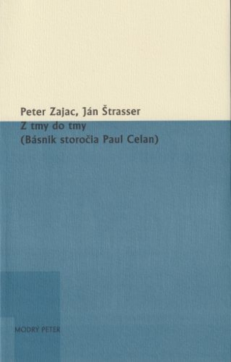 Z tmy do tmy - (Básnik storočia Paul Celan)