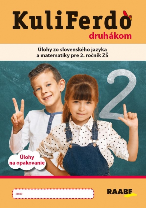 Kuliferdo druhákom - pracovný zošit - Úlohy zo slovenského jazyka a matematiky pre 2.ročník ZŠ