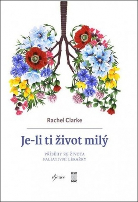 Je-li ti život milý - Příběhy ze života paliativní lékařky