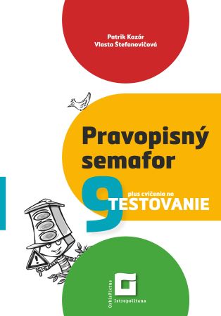 Pravopisný semafor 9 - plus cvičenia na Testovanie