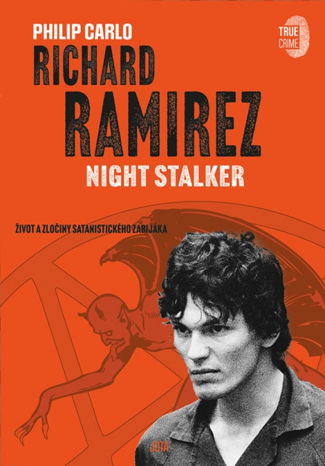 Richard Ramirez: Night Stalker - Život a zločiny satanistického zabijáka