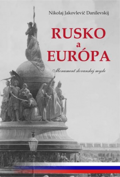 Rusko a Európa - Monument slovanskej mysle