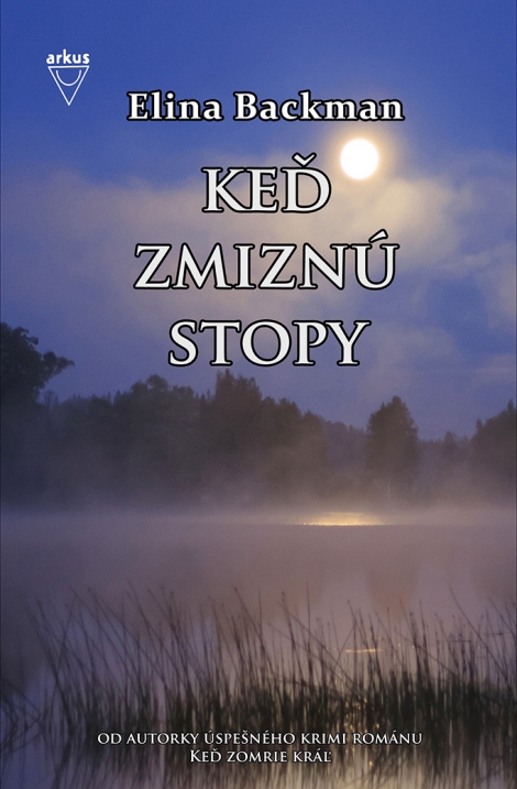 Keď zmiznú stopy - Pokračovanie románu Keď zomrie kráľ