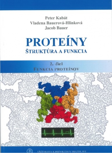 Proteíny Štruktúra a funkcia - 2.diel Funkcia proteínov