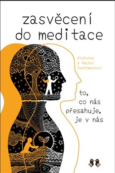 Zasvěcení do meditace - To, co nás přesahuje, je v nás