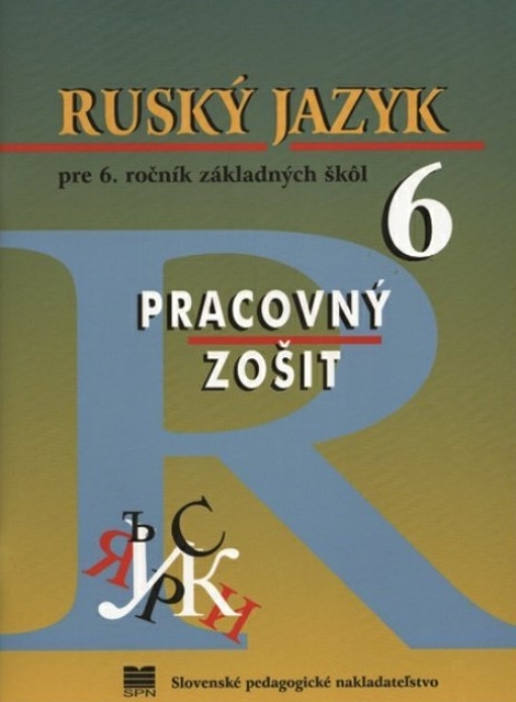 Ruský jazyk pre 6. ročník ZŠ - Pracovný zošit - 