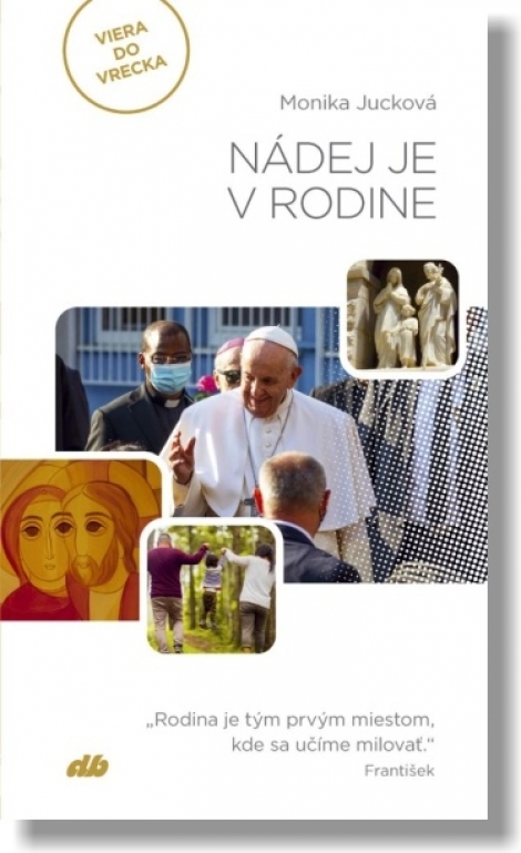 Nádej je v rodine - Viera do vrecka