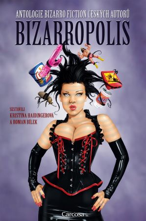 Bizarropolis - Antologie bizarro fiction českých autorů