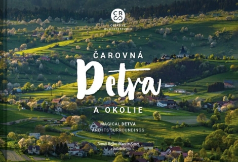 Čarovná Detva a okolie - Magical Detva and its surroundings