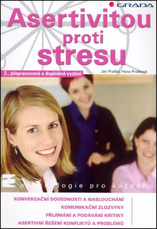 Asertivitou proti stresu (2., přepracované a doplněné vydání) - 