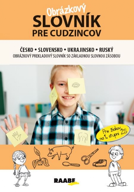 Obrázkový slovník pre cudzincov česko-slovensko-ukrajinsko-ruský - Obrázkový prekladový slovník so základnou slovnou zásobou