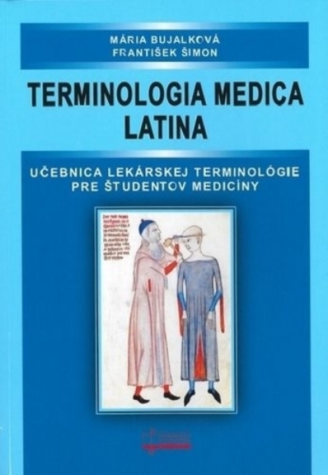Terminologia medica latina, 4. doplnené a upravené vydanie - Učebnica lekárskej terminológie pre študentov medicíny