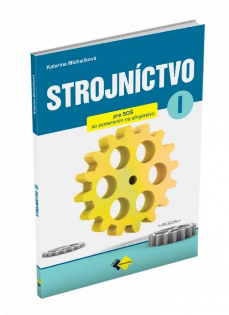Strojníctvo 1 - pre 1. ročník stredných priemyselných škôl, odbor technické a informačné služby