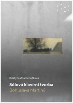 Sólová klavírní tvorba Bohuslava Martinů - 