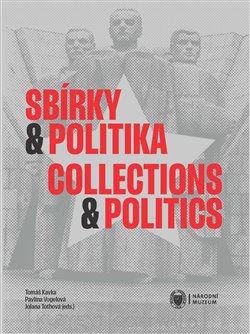 Sbírky a politika / Collections and Politics - 