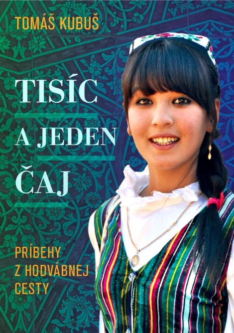 Tisíc a jeden čaj - Príbehy z hodvábnej cesty