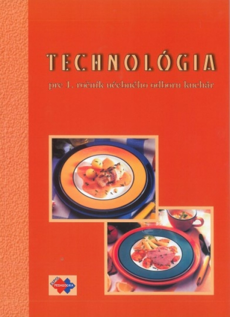 Technológia pre 1. ročník -kuchár - pre 1.ročník učebného odboru kuchár