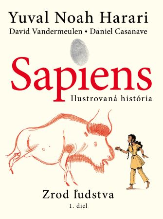 Sapiens: Zrod ľudstva 1.diel - Ilustrovaná história