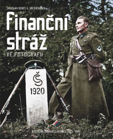 Finanční stráž ve fotografii - Stezkami ochránců hranice 1843–1949