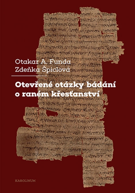 Otevřené otázky bádání o raném křesťanství - 