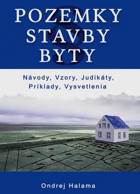 Pozemky, Stavby, Byty - Ondrej Halama