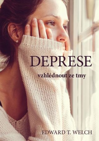 Deprese – vzhlédnout ze tmy (Ž) - Kde je Bůh v našem boji s depresí?