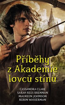 Příběhy z Akademie lovců stínů - 