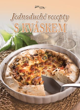 Jednoduché recepty s kváskem - 