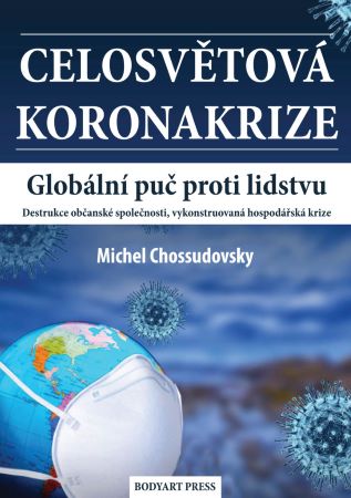 Celosvětová koronakrize - Globální puč proti lidstvu