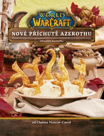 World of WarCraft - Nové příchutě Azerothu - Oficiální kuchařka - 