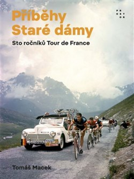 Příběhy Staré dámy - Sto ročníků Tour de France