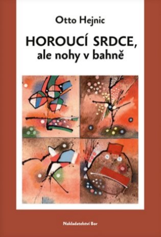 Horoucí srdce, ale nohy v bahně - 