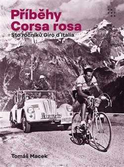 Příběhy Corsa rosa - Sto ročníků Giro d'Italia