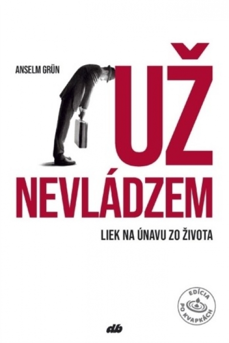 Už nevládzem - Liek na únavu zo života