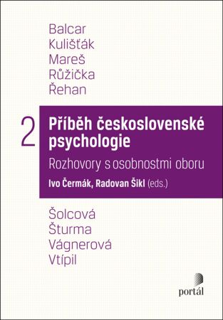 Příběh československé psychologie II. - Rozhovory s osobnostmi oboru