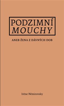 Podzimní mouchy - aneb Žena z dávných dob