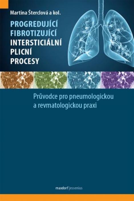 Progredující fibrotizující intersticiální plicní procesy - Průvodce pro pneumologickou a revmatologickou praxi